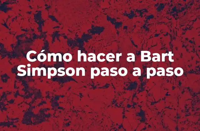 Cómo hacer a Bart Simpson