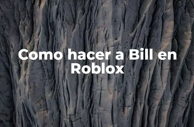 ¿Qué es Bill en Roblox?