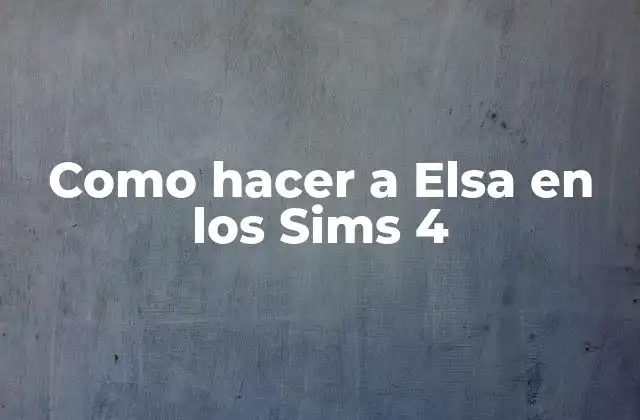 Como Hacer a Elsa en los Sims 4