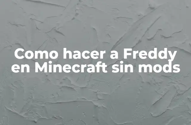 Como Hacer a Freddy en Minecraft sin Mods