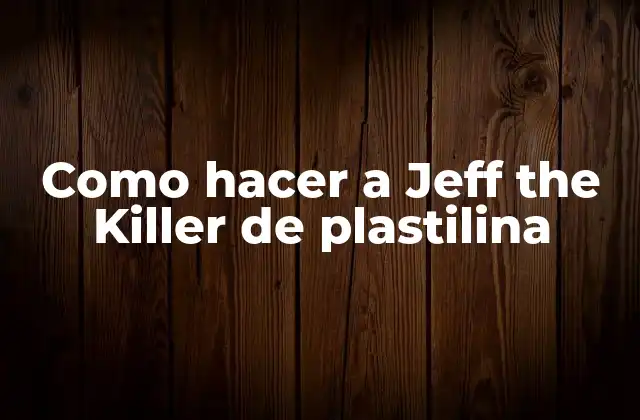 ¿Qué es Jeff the Killer?