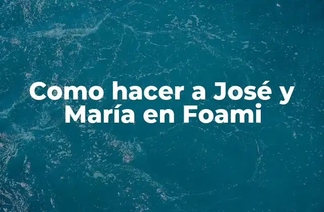 Como Hacer a José y María en Foami