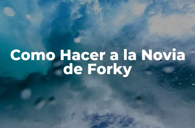 Como Hacer a la Novia de Forky