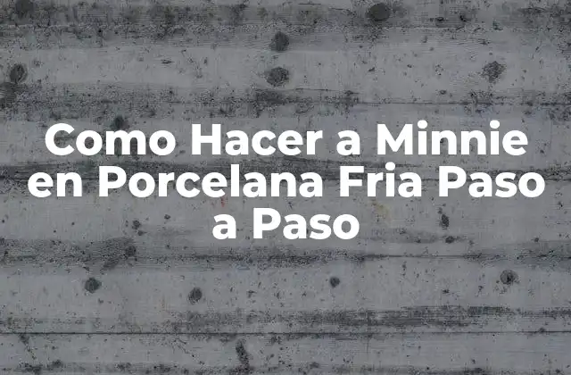 Como Hacer a Minnie en Porcelana Fria Paso a Paso