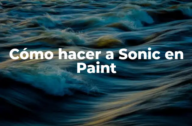 Cómo Hacer a Sonic en Paint