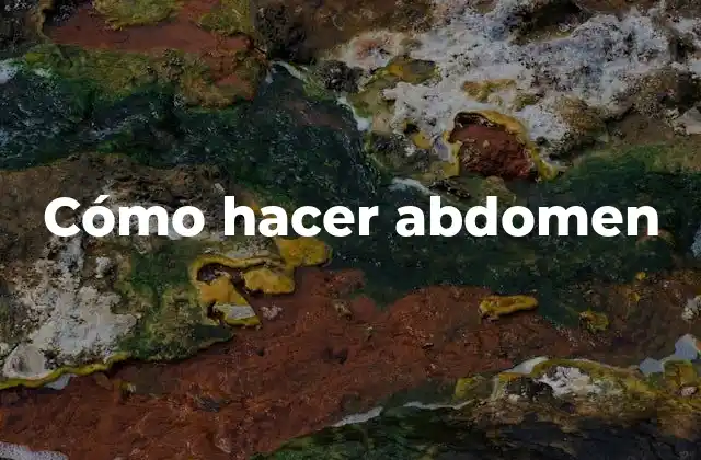 Cómo Hacer Abdomen
