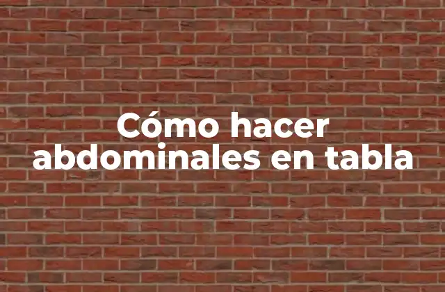 Cómo Hacer Abdominales en Tabla