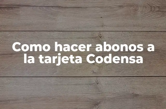 Como Hacer Abonos a la Tarjeta Codensa