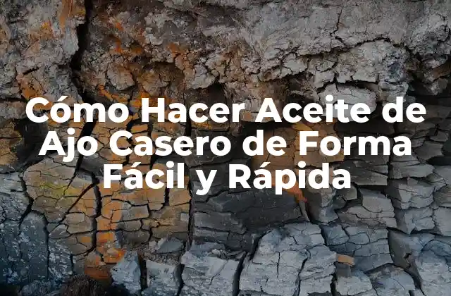 Cómo Hacer Aceite de Ajo Casero de Forma Fácil y Rápida 2 Ventajas de Hacer Aceite de Ajo Casero