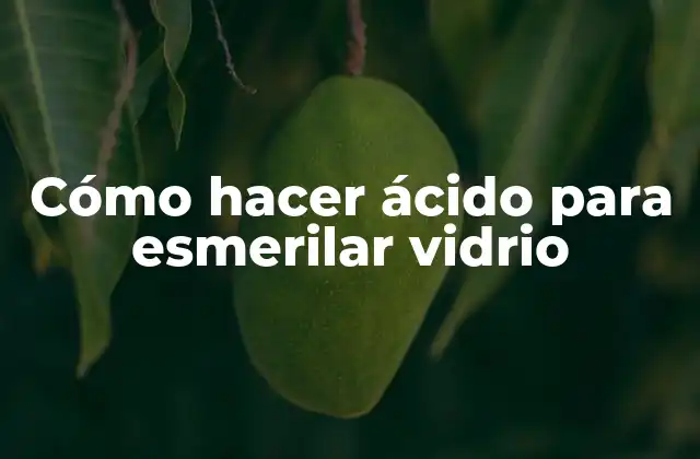 Cómo Hacer Ácido para Esmerilar Vidrio