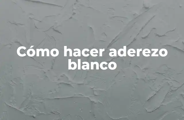 Cómo Hacer Aderezo Blanco