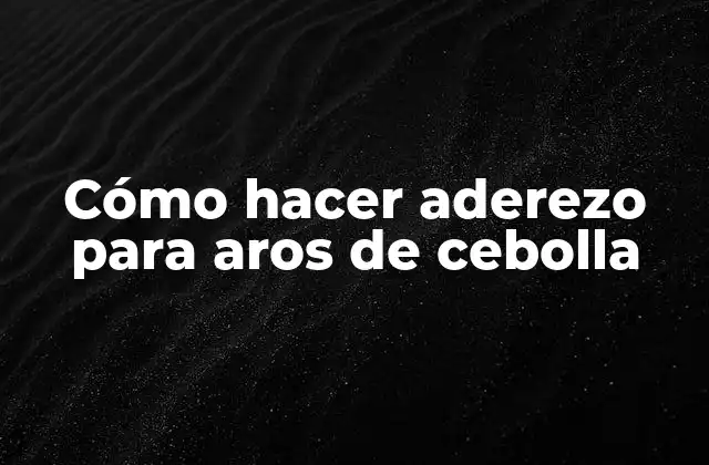 Cómo Hacer Aderezo para Aros de Cebolla