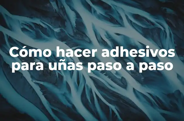 Cómo Hacer Adhesivos para Uñas Paso a Paso 2 Cómo hacer adhesivos para uñas paso a paso