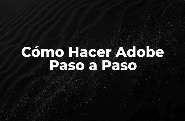 Cómo Hacer Adobe Paso a Paso 2 Cómo Hacer Adobe Paso a Paso