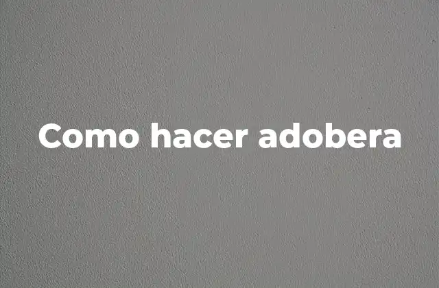Como Hacer Adobera