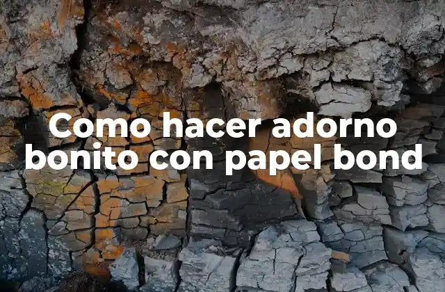 Como Hacer Adorno Bonito con Papel Bond