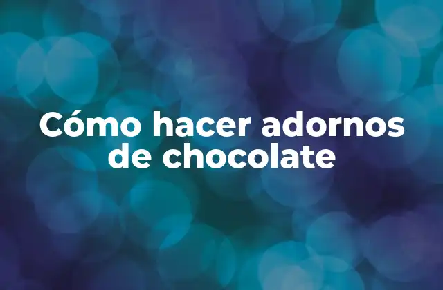 Cómo Hacer Adornos de Chocolate 2 Cómo hacer adornos de chocolate