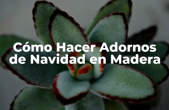 Cómo Hacer Adornos de Navidad en Madera