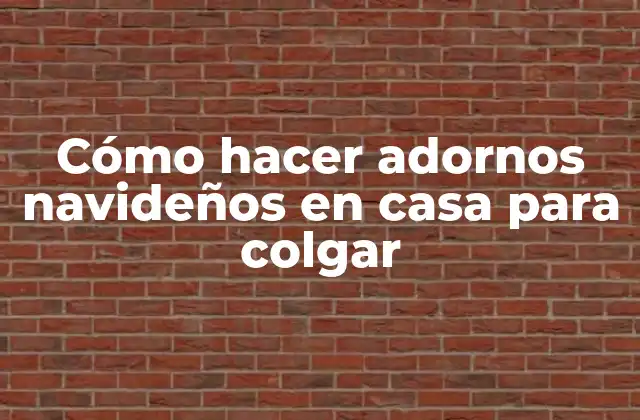 Cómo Hacer Adornos Navideños en Casa para Colgar 2 Cómo hacer adornos navideños en casa para colgar