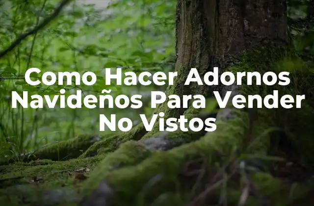 Como Hacer Adornos Navideños para Vender No Vistos