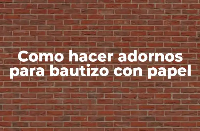 Como Hacer Adornos para Bautizo con Papel