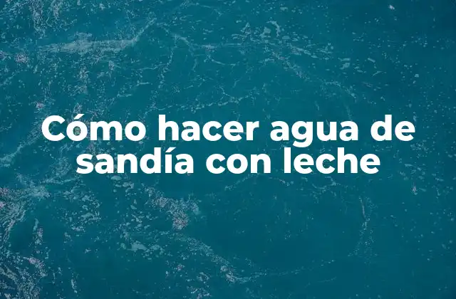 Cómo Hacer Agua de Sandía con Leche 2 Agua de sandía con leche