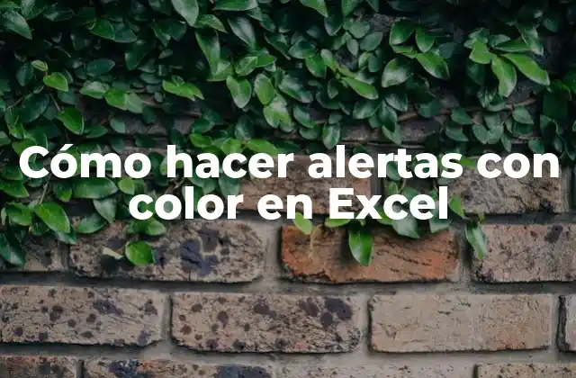 Cómo Hacer Alertas con Color en Excel