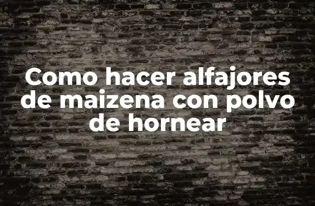 Como Hacer Alfajores de Maizena con Polvo de Hornear