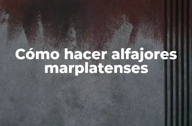 Cómo Hacer Alfajores Marplatenses