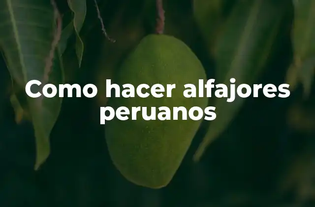 Como Hacer Alfajores Peruanos