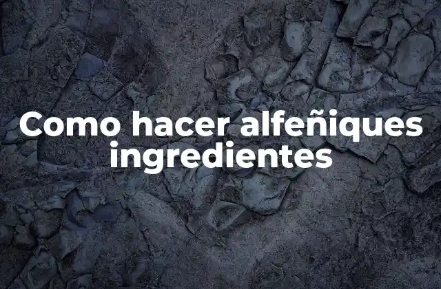 Alfeñiques y sus ingredientes naturales