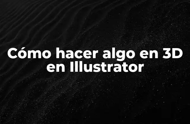 Cómo Hacer Algo en 3d en Illustrator 2 Cómo hacer algo en 3D en Illustrator
