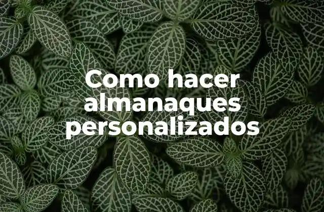 Como Hacer Almanaques Personalizados 2 Como hacer almanaques personalizados