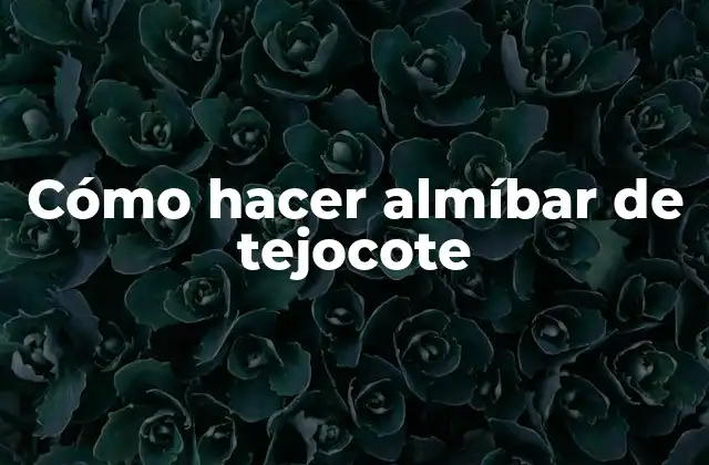 Cómo Hacer Almíbar de Tejocote 2 ¿Qué es el almíbar de tejocote y para qué sirve?