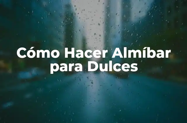 Cómo Hacer Almíbar para Dulces