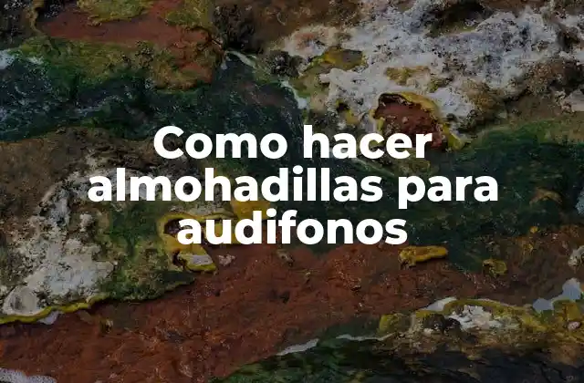 Como Hacer Almohadillas para Audifonos