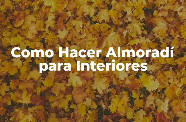 Como Hacer Almoradí para Interiores 2 ¿Qué es el Almoradí para Interiores?
