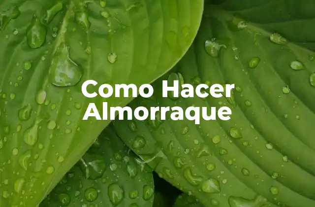 Como Hacer Almorraque