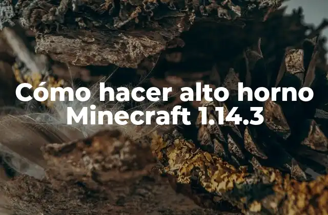 Cómo Hacer Alto Horno Minecraft 1.14.3
