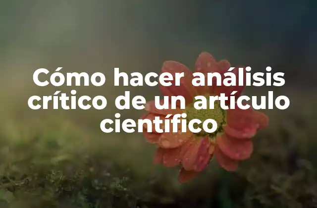 Cómo Hacer Análisis Crítico de un Artículo Científico