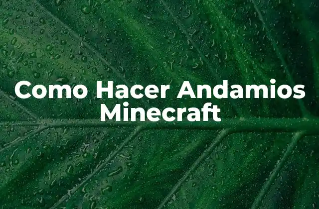 Como Hacer Andamios Minecraft