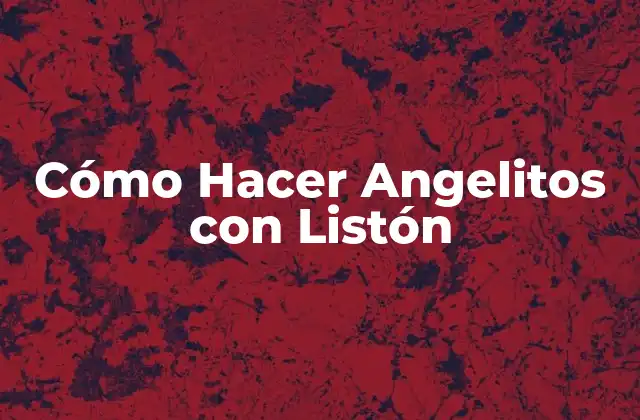 Cómo Hacer Angelitos con Listón