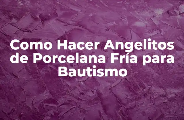 Como Hacer Angelitos de Porcelana Fría para Bautismo