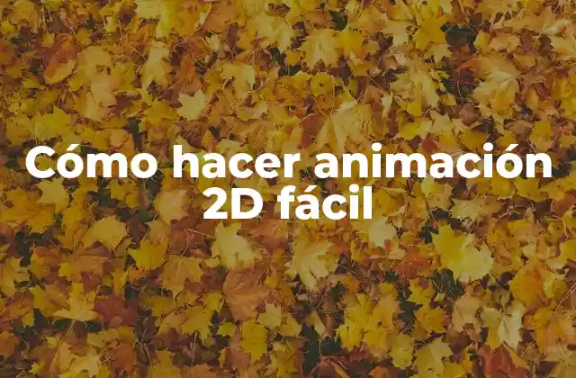 Cómo Hacer Animación 2d Fácil 2 Cómo hacer animación 2D fácil