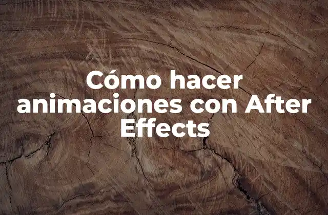 Cómo Hacer Animaciones con After Effects
