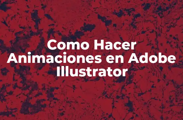 Como Hacer Animaciones en Adobe Illustrator