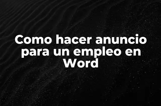 Como Hacer Anuncio para un Empleo en Word