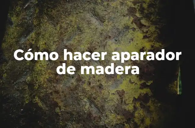 Cómo Hacer Aparador de Madera