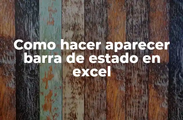 Como Hacer Aparecer Barra de Estado en Excel