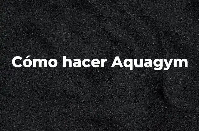 Cómo Hacer Aquagym